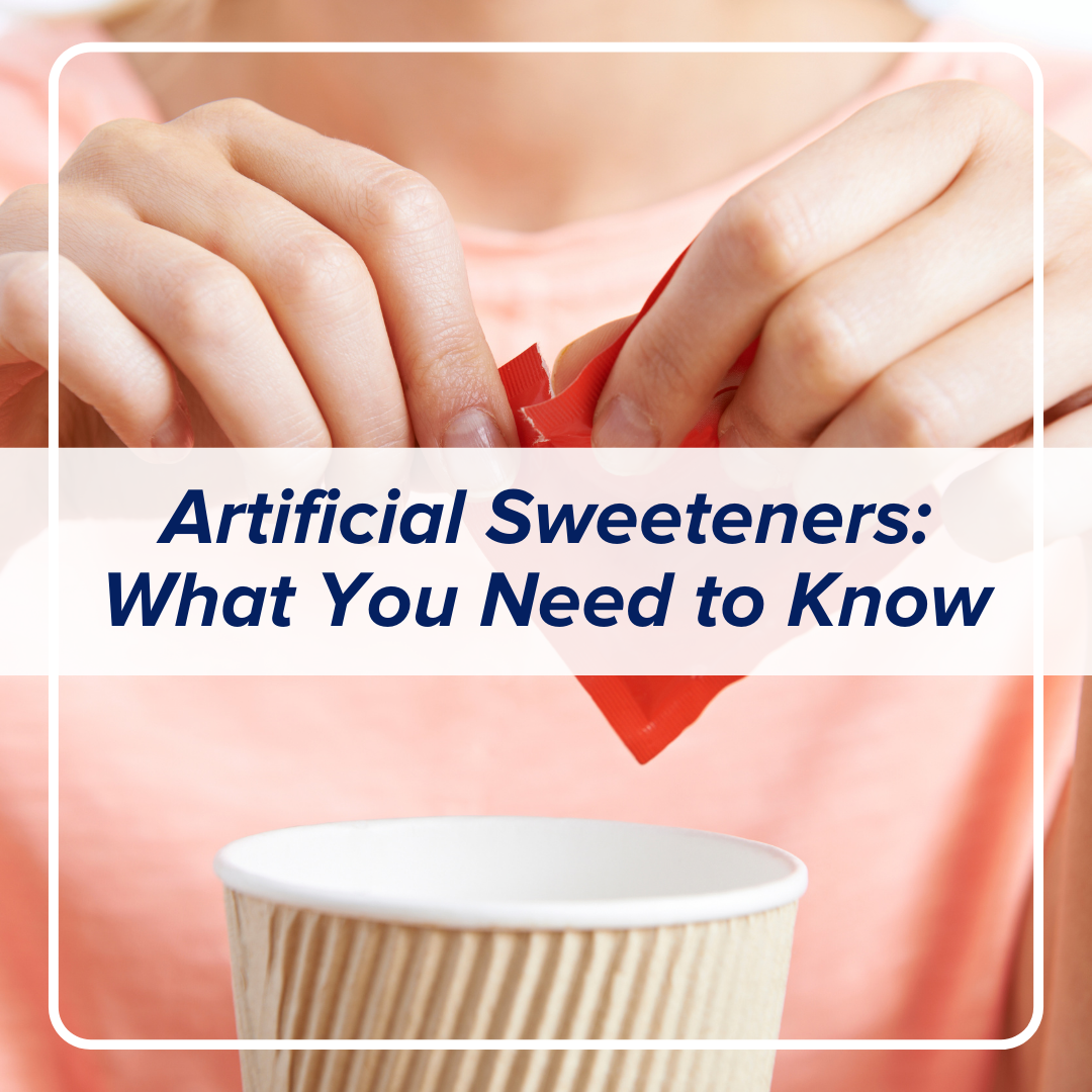 The Harmful Effects of Artificial Sweeteners (and why we avoid them!)