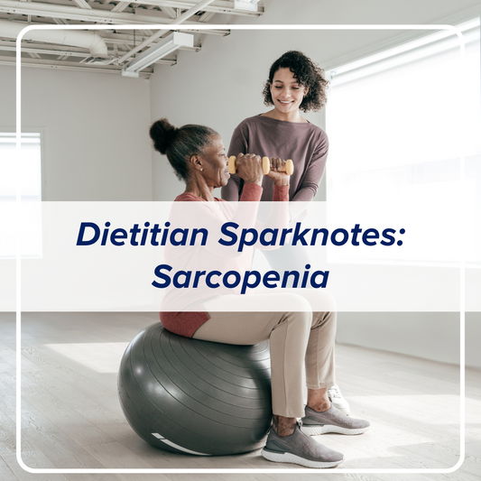 Dietitian Sparknotes: Sarcopenia