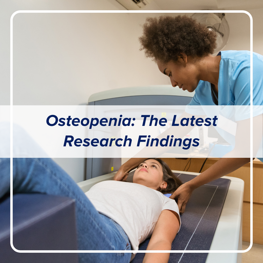 Osteopenia: The Latest Research Findings