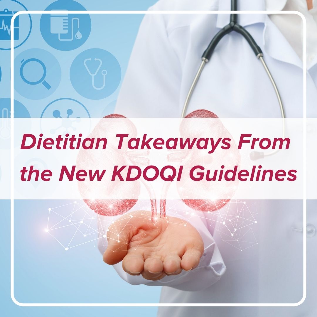 Key Takeaways from the Kidney Disease Outcomes Quality Initiative (KDOQI) Guidelines
