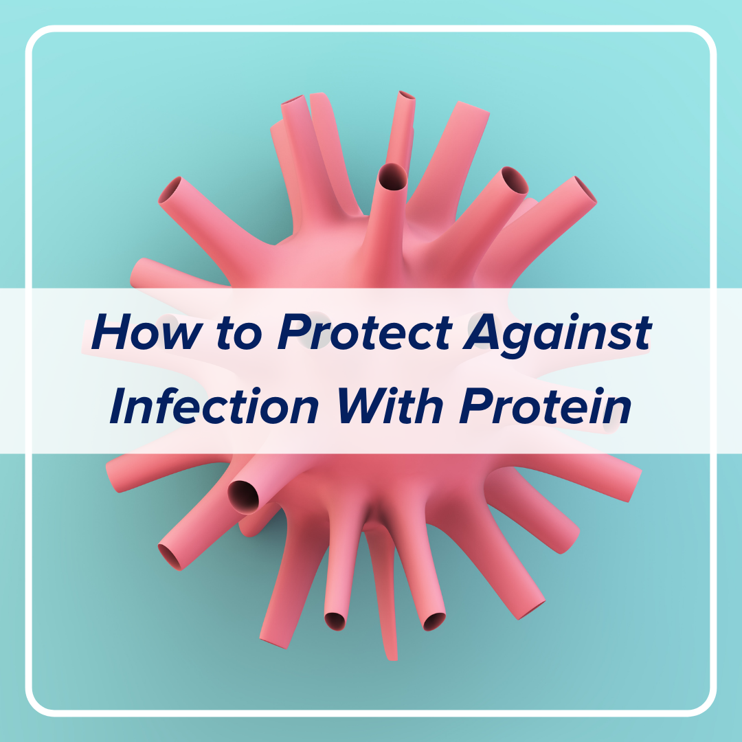 How to Protect Against Infection with Protein